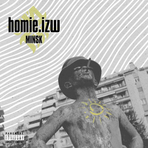 ดาวน์โหลดและฟังเพลง Minsk (Explicit) พร้อมเนื้อเพลงจาก Homie