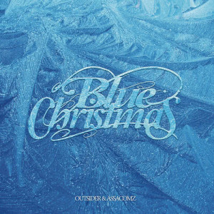 ดาวน์โหลดและฟังเพลง Blue Christmas พร้อมเนื้อเพลงจาก Outsider