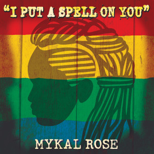 ดาวน์โหลดและฟังเพลง I Put A Spell On You พร้อมเนื้อเพลงจาก Mykal Rose