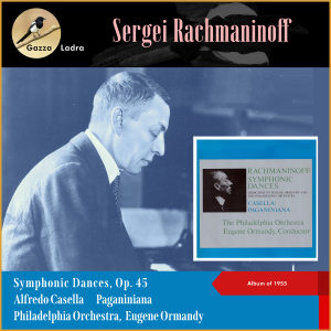 Sergei Rachmaninoff: Symphonic Dances, Op. 45 - Alfredo Casella: Paganiniana (Album of 1960)