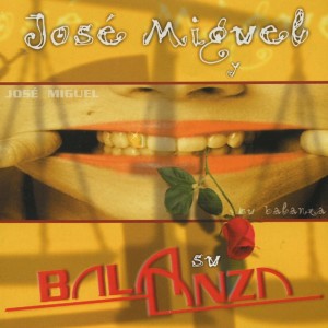 José Miguel的專輯José Miguel y su Balanza