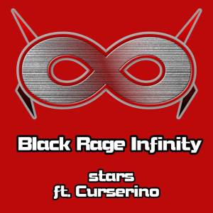 ดาวน์โหลดและฟังเพลง stars พร้อมเนื้อเพลงจาก Black Rage Infinity