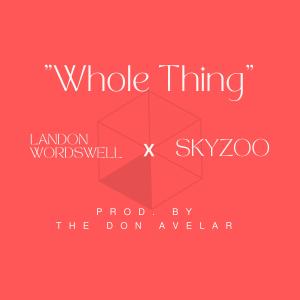 Landon Wordswell的專輯Whole Thing (feat. Skyzoo) (Explicit)