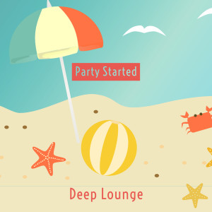 Deep Lounge的专辑Party Started