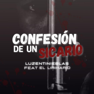 Listen to Confesion De Un Sicario song with lyrics from Luzentinieblas