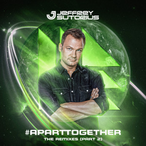 Album #aparttogether (The Remixes Part 2) oleh Jeffrey Sutorius