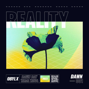Listen to Reality song with lyrics from obylx