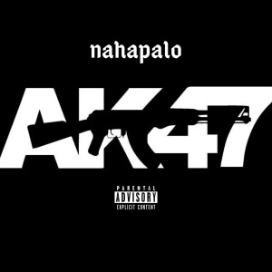 Listen to Ak-47 song with lyrics from nahapalo