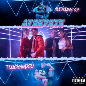 ดาวน์โหลดและฟังเพลง Atrevete (Explicit) พร้อมเนื้อเพลงจาก Touchandgo
