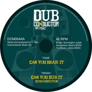 ดาวน์โหลดและฟังเพลง Can You Dub It พร้อมเนื้อเพลงจาก Dub Conductor