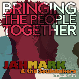 Listen to Bringing the People Together song with lyrics from Jahmark