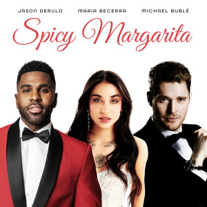 Jason Derulo的專輯Spicy Margarita (feat. Maria Becerra)