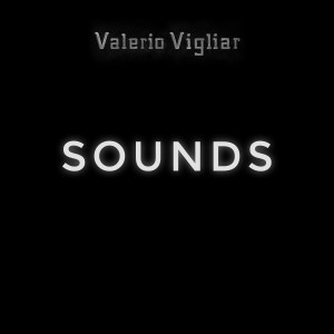 Listen to Sounds song with lyrics from Valerio Vigliar