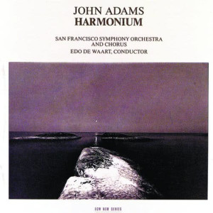 ดาวน์โหลดและฟังเพลง Adams: Harmonium (for large orchestra and chorus) - Part 2 - Because I Could Not Stop For Death - Wild Nights พร้อมเนื้อเพลงจาก Edo De Waart