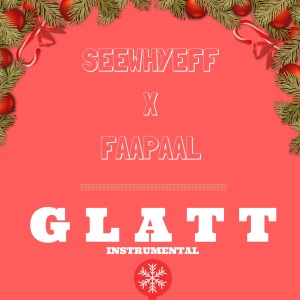 ดาวน์โหลดและฟังเพลง Glatt Instrumental พร้อมเนื้อเพลงจาก Seewhyeff
