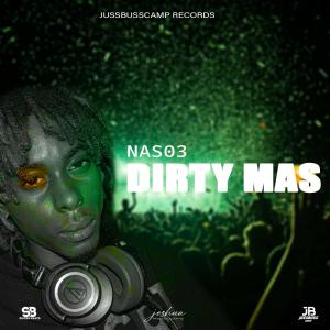 jussbusscamp records的专辑Dirty mas (feat. Nas03)