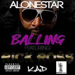 K.A.D的專輯Ballin' (feat. Alonestar & Rick Ross)