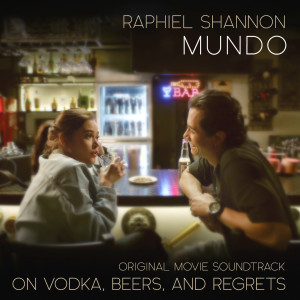 Album Mundo (From " On Vodka, Beers and Regrets") from Raphiel Shannon