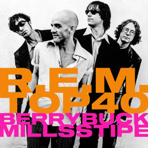 R.E.M.的專輯R.E.M.'s Top Forty Playlist (according to Berry, Buck, Mills and Stipe) [Explicit]