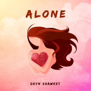 ดาวน์โหลดและฟังเพลง Alone พร้อมเนื้อเพลงจาก Deyn Shawket