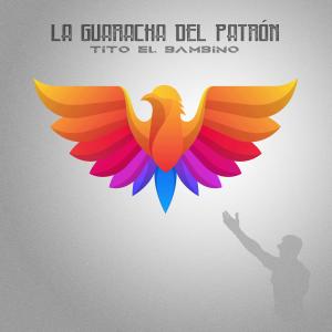 Album La Guaracha Del Patrón (Explicit) from Tito "El Bambino"