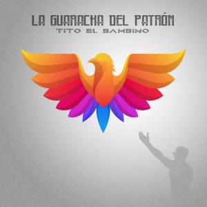 Album La Guaracha Del Patrón (Explicit) from Tito El Bambino