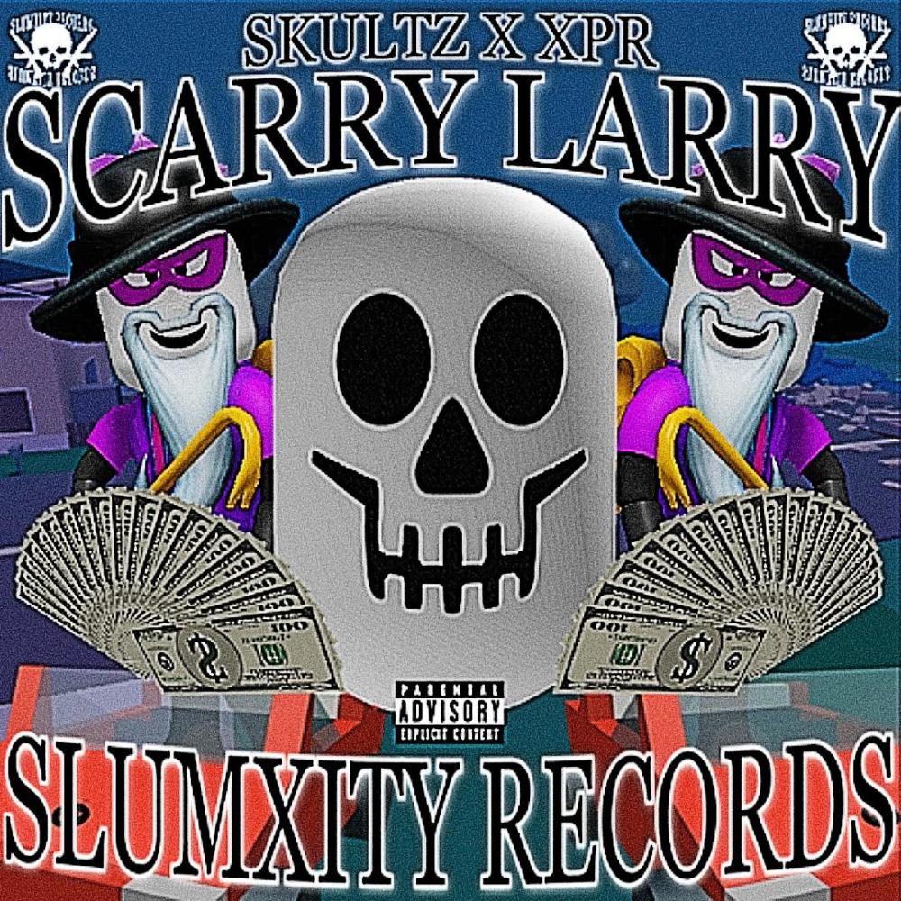 SCARRY LARRY (feat. XPR) (Explicit)