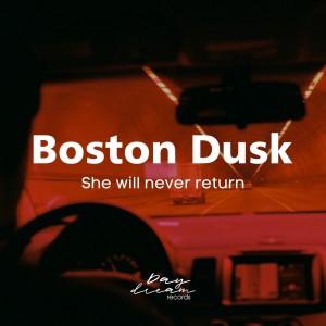 Album She Will Never Return oleh Boston Dusk