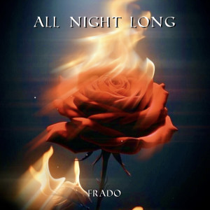 Listen to All Night Long song with lyrics from FRADO