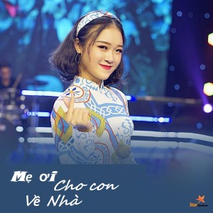 Listen to Mẹ Ơi Cho Con Về Nhà song with lyrics from Phạm Linh Phương