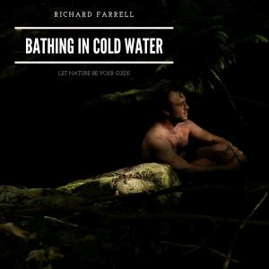 Richard Farrell的專輯Bathing In Cold Water