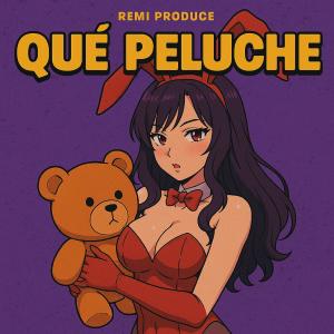 收聽Remi Produce的Que peluche歌詞歌曲