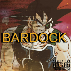 อัลบัม Bardock (Explicit) ศิลปิน George Bowen