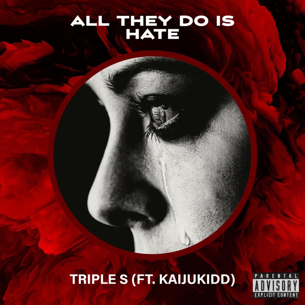 All They Do Is Hate (feat. KaijuKidd) (Explicit)