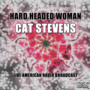 Album Hard Headed Woman (Live) oleh Cat Stevens