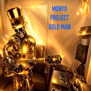 收聽Monyo Project的Gold Man歌詞歌曲