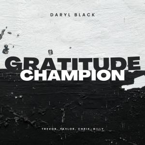 Daryl Black的專輯Gratitude (Champion Medley)