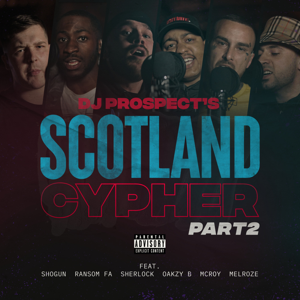 Scotland Cypher Pt. 2(feat. Oakzy B, Sherlock, McRoy, Melroze, Ransom FA & Shogun) (Explicit)