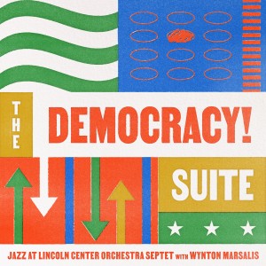 อัลบัม The Democracy! Suite ศิลปิน Jazz at Lincoln Center Orchestra