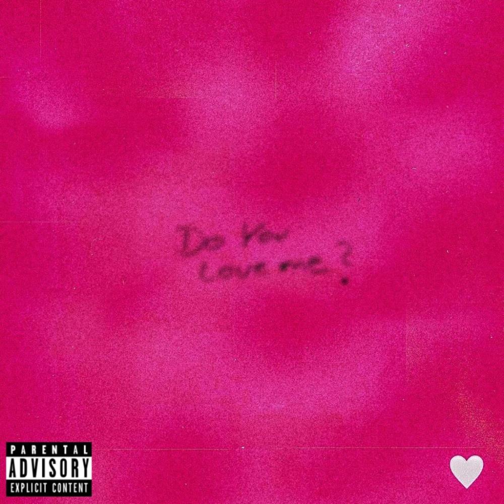 DO YOU LOVE ME? (Explicit)