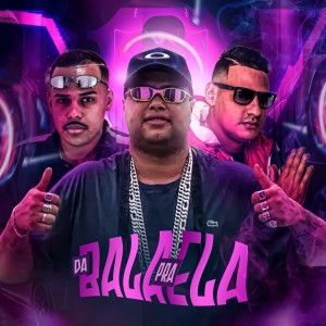 收听DJ Cuca的Da Bala pra Ela (Remix|Explicit)歌词歌曲