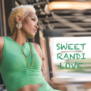 Sweet Randi Love的專輯Sweet Randi Love