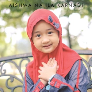 收聽Aishwa Nahla Karnadi的Hasbi Rabbi/Thola'al Badru (Medley)歌詞歌曲