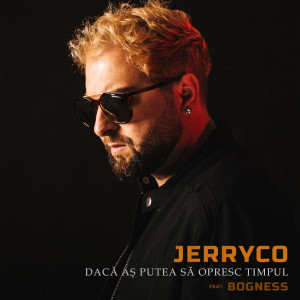 Listen to Dacă Aș Putea Să Opresc Timpul song with lyrics from JerryCo