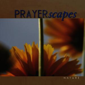 อัลบัม Prayerscapes - Nature ศิลปิน Brian Hardin