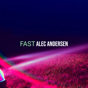 Album Fast from Alec Andersen
