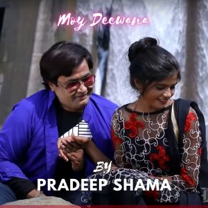 收聽Pradeep Sharma的MOY DEEWANA歌詞歌曲