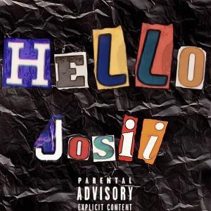 ดาวน์โหลดและฟังเพลง Hello (Explicit) พร้อมเนื้อเพลงจาก Josii