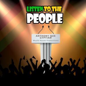 Listen to Listen To The People song with lyrics from Anthony Que