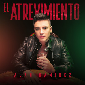Listen to El atrevimiento song with lyrics from Alan Ramirez